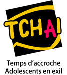 Tchaï - Temps d'accroche pour adolescents en exil